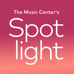 The Music Center's SPOTLIGHT thumbnail