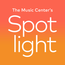 The Music Center's SPOTLIGHT thumbnail